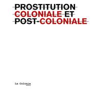 Prostitution coloniale et postcoloniale