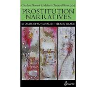 Prostitution Narratives: Stories of Survival in the Sex Trade
