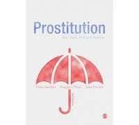 Prostitution: Sex Work, Policy & Politics
