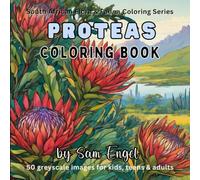Protea Coloring Book for Kids, Teens & Adults: Coloring Book of South Africa's Beautiful National Flower (South African Flora & Fauna Coloring Series)