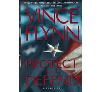 Protect and Defend: A Thriller (Mitch Rapp)