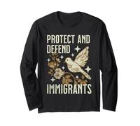 Protect and Defend Immigrants Long Sleeve T-Shirt