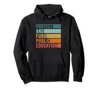 Protect And Fund Public Education Public Teachers Schools Pullover Hoodie