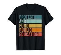 Protect and Fund Public Education Public Teachers Schools T-Shirt