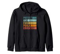Protect And Fund Public Education Public Teachers Schools Zip Hoodie