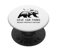 Protect Bear Save Our Parks Resist National Park Mountain PopSockets Adhesive PopGrip