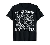 Protect Children Not Elites Rose Statement T-Shirt