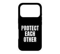 Protect Each Other Kindness Humanity Statement Design Case for iPhone 17 Pro