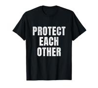 Protect Each Other Kindness Humanity Statement Design T-Shirt