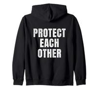 Protect Each Other Kindness Humanity Statement Design Zip Hoodie