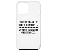 Protect Freedom of Speech First They Came for the Journalist Case for iPhone 12 Pro Max