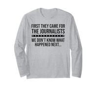 Protect Freedom of Speech First They Came for The Journalist Long Sleeve T-Shirt