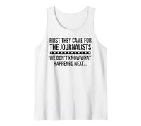 Protect Freedom of Speech First They Came for The Journalist Tank Top