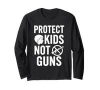Protect Kids Not Guns Anti Gun Violence Long Sleeve T-Shirt