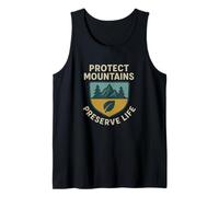 Protect Mountains - Preserve Life | Mountain Day Gift Idea Tank Top