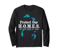 Protect Our Homes in the Great Lakes Long Sleeve T-Shirt