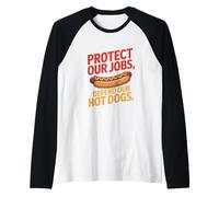 Protect Our Jobs Defend Our Hot Dogs Labor Day Raglan Baseball Tee