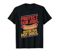 Protect Our Jobs Defend Our Hot Dogs Labor Day T-Shirt