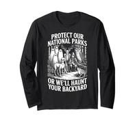 Protect Our National Parks or We'll Haunt Your Backyard Long Sleeve T-Shirt