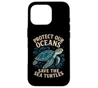 "Protect Our Oceans Save The Sea Turtles" Marine Life Animal Case for iPhone 16 Pro