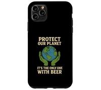 Protect Our Planet It's the Only One With Beer Save Earth Case for iPhone 11 Pro Max
