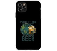 Protect Our Planet It's the Only One With Beer Save Earth Case for iPhone 11 Pro Max
