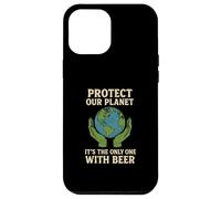 Protect Our Planet It's the Only One With Beer Save Earth Case for iPhone 12 Pro Max
