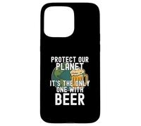 Protect Our Planet It's the Only One With Beer Save Earth Case for iPhone 15 Pro Max