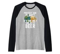 Protect Our Planet It's The Only One with Beer Save Earth Raglan Baseball Tee