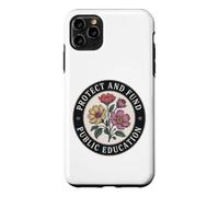 Protect Public Education and Defend All Great Teachers Case for iPhone 11 Pro Max