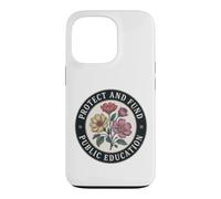 Protect Public Education and Defend All Great Teachers Case for iPhone 13 Pro