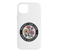 Protect Public Education and Defend All Great Teachers Case for iPhone 14 Plus