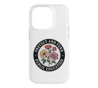 Protect Public Education and Defend All Great Teachers Case for iPhone 14 Pro