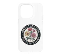 Protect Public Education and Defend All Great Teachers Case for iPhone 15 Pro