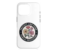 Protect Public Education and Defend All Great Teachers Case for iPhone 16 Pro