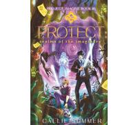 Protect: Realms of the Imaginary: 1 (Project Imagine)