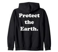Protect The Earth Environmental Message Conservation Zip Hoodie