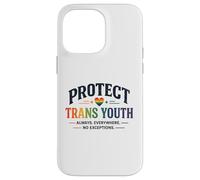 Protect Trans Youth LGBTQ+ Pride Equality Support Design Case for iPhone 14 Pro Max