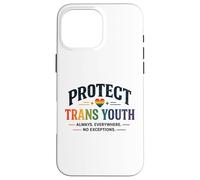Protect Trans Youth LGBTQ+ Pride Equality Support Design Case for iPhone 16 Pro Max