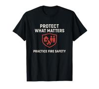 Protect What Matters, Practice Fire Safety, Family Awareness T-Shirt