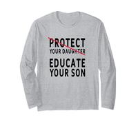 Protect Your Daughter Educate Your Son - Empowerment Long Sleeve T-Shirt