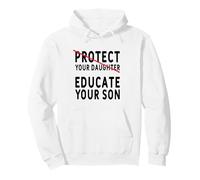 Protect Your Daughter Educate Your Son - Empowerment Pullover Hoodie