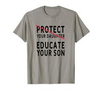 Protect Your Daughter Educate Your Son - Empowerment T-Shirt