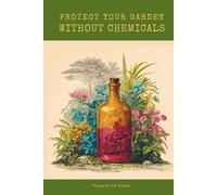 Protect Your Garden Without Chemicals: Mauritian Traditional Knowledge (World Agricultural Knowledge)