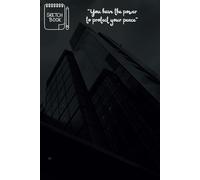 Protect Your Peace: A Motivational Sketchbook: 100 Inspirational Quotes for Creativity, Journaling & Mindfulness