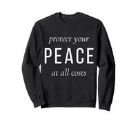 Protect Your Peace at All Costs Boundaries Self Care Quote Sweatshirt