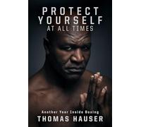 Protect Yourself at All Times: An Inside Look at Another Year in Boxing
