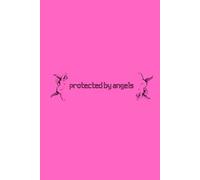 Protected By Angels - Journal For Your Sacred Thoughts: Y2K Inspired