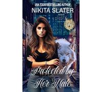 Protected by Her Mate: 4 (Immortal Wolf Shifters)
