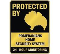 PROTECTED BY " POMERANIANS HOME SECURITY SYSTEM " PARKING SIGN DOG- 8 X 12 Inches Metal Tin Yard Signs